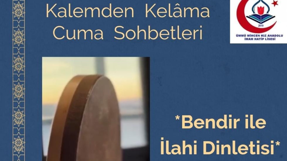 CUMA SOHBETLERİ-KALEMDEN KELAMA-BENDİR İLE İLAHİ DİNLETİSİ